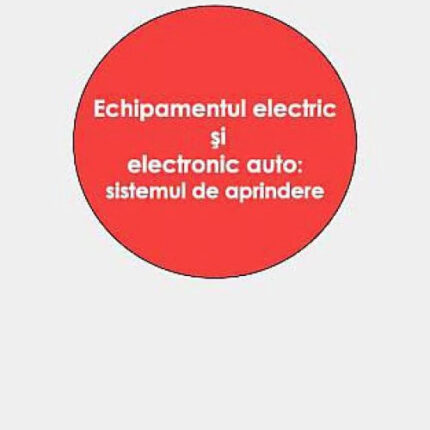Echipamentul electric si electronic auto: Sistemul de aprindere
